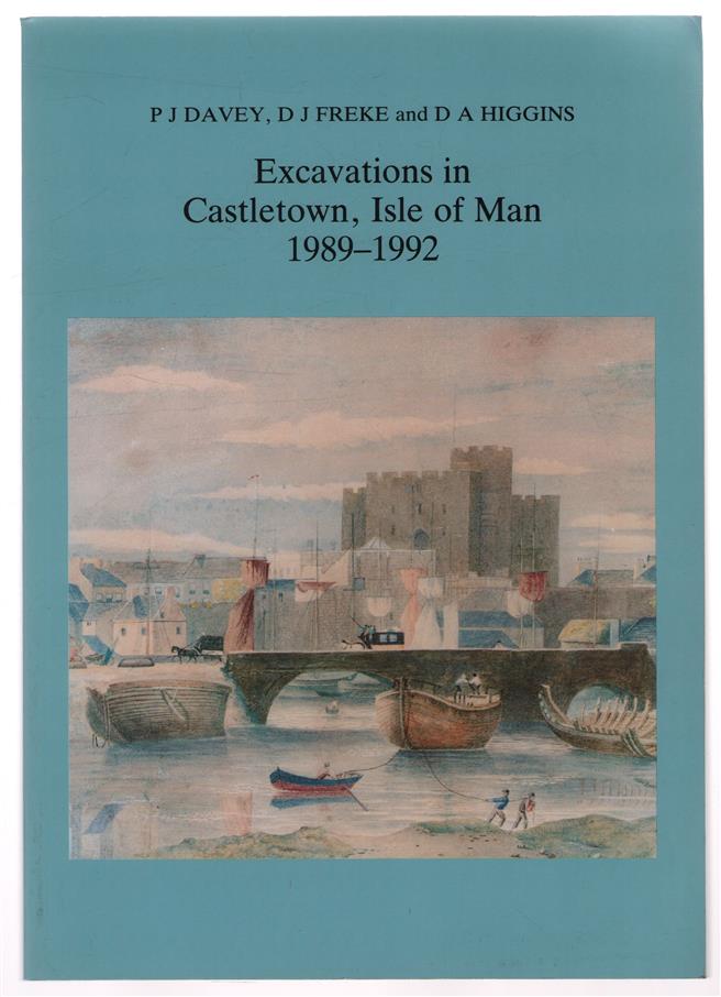 Excavations in Castletown, Isle of Man 1989-92.