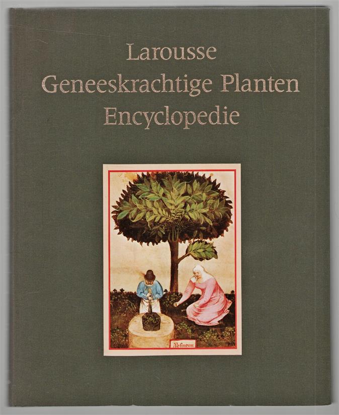 Larousse geneeskrachtige planten encyclopedie