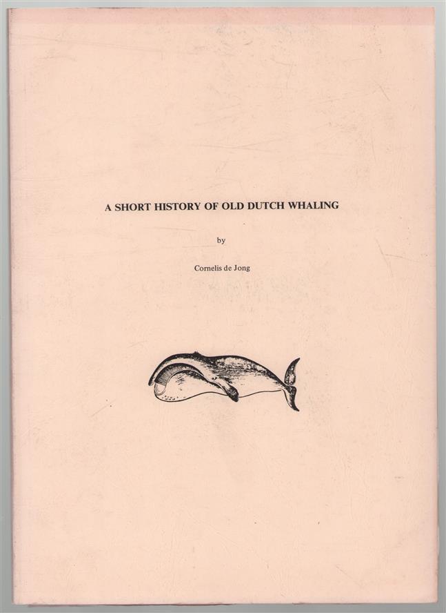 A short history of old Dutch whaling