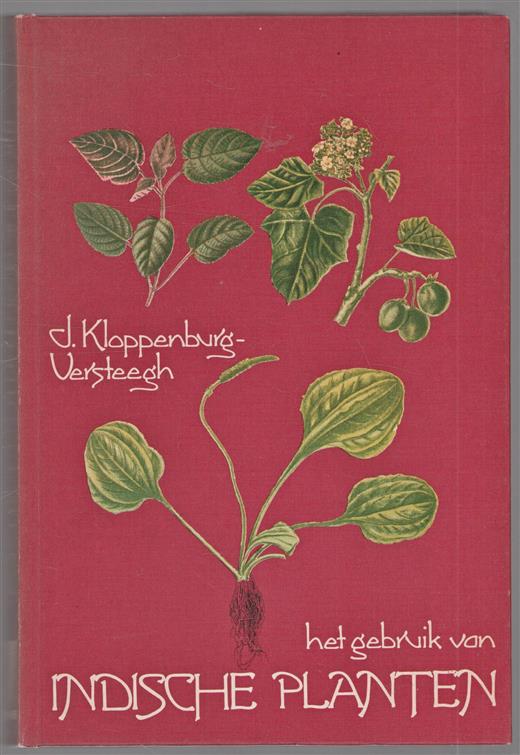 Wenken en raadgevingen betreffende het gebruik van Indische planten, vruchten, enz.