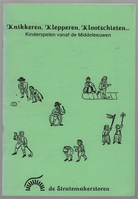 Knikkeren, klepperen, klootschieten..., kinderspelen vanaf de middeleeuwen