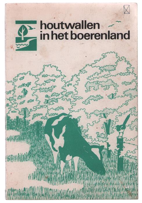 Houtwallen in het boerenland : ontstaan en onderhoud van houtwallen, -singels en -kaden, heggen en graften