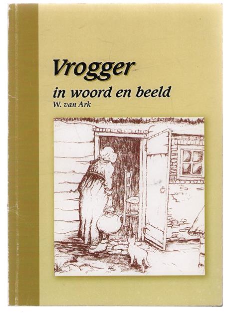 Vrogger in woord en beeld