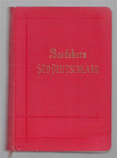 Suddeutschland : Oberrhein, Baden, Wurttemberg, Bayern und die Angrenzenden Teile von Österreich