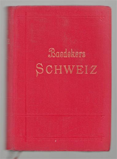 Die Schweiz, nebst Chamonix, Luganer-, Langen- und Comer-See : Handbuch für Reisende