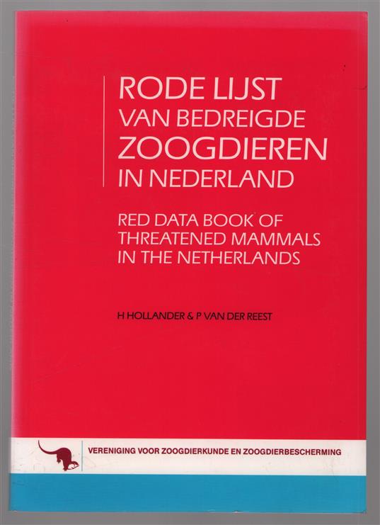 Rode lijst van bedreigde zoogdieren in Nederland : (basisdocument) = Red data book of threatened mammals in the Netherlands : (scientific report)