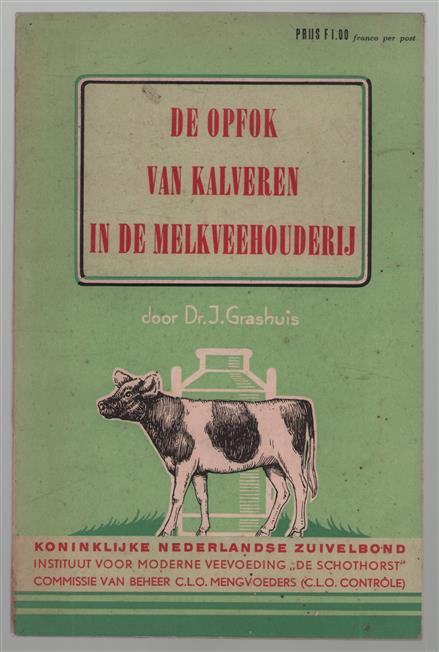 De opfok van kalveren in de melkveehouderij.