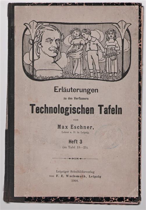 Erlauterungen zu des Verfassers Technologischen Tafeln / Heft , Zu Tafel 18- 25