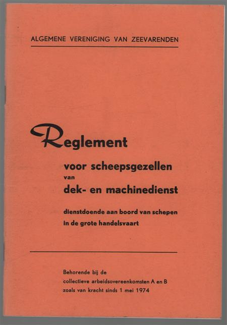 Reglement voor scheepsgezellen van dek- en machinedienst, dienstdoende aan boord van schepen metende 500 b.r.t. of meer : ....