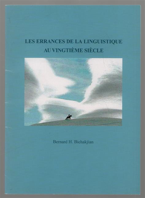 Les errances de la linguistique au vingtieme siecle