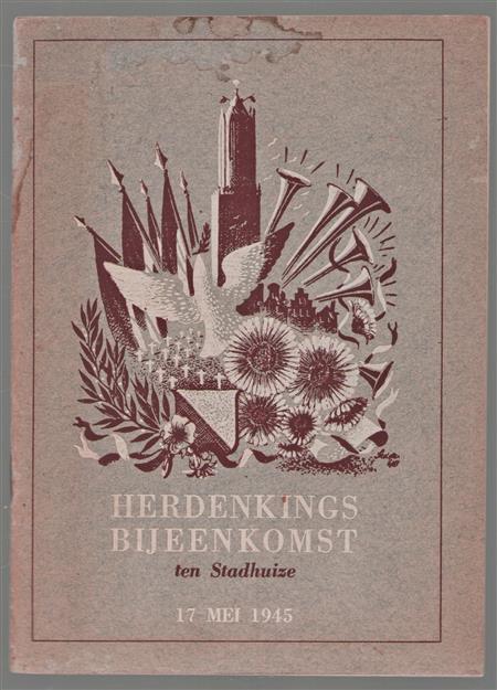 Herdenkingsbijeenkomst ten stadhuize, 17 mei 1945