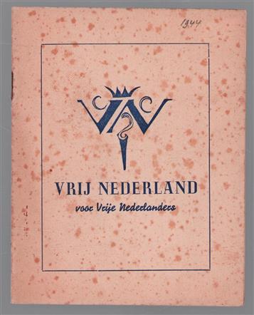 Vrij Nederland voor vrije Nederlanders