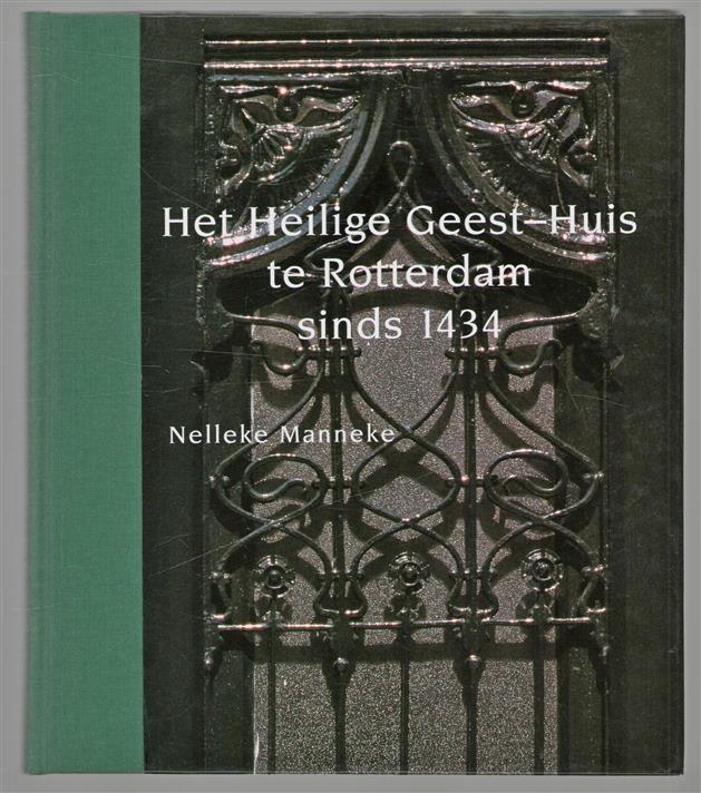 Het Heilige Geest-Huis te Rotterdam sinds 1434