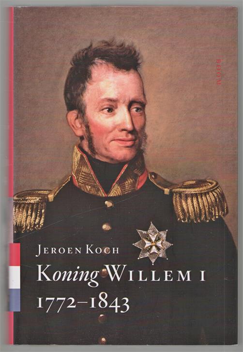 Koning Willem I, 1772-1843