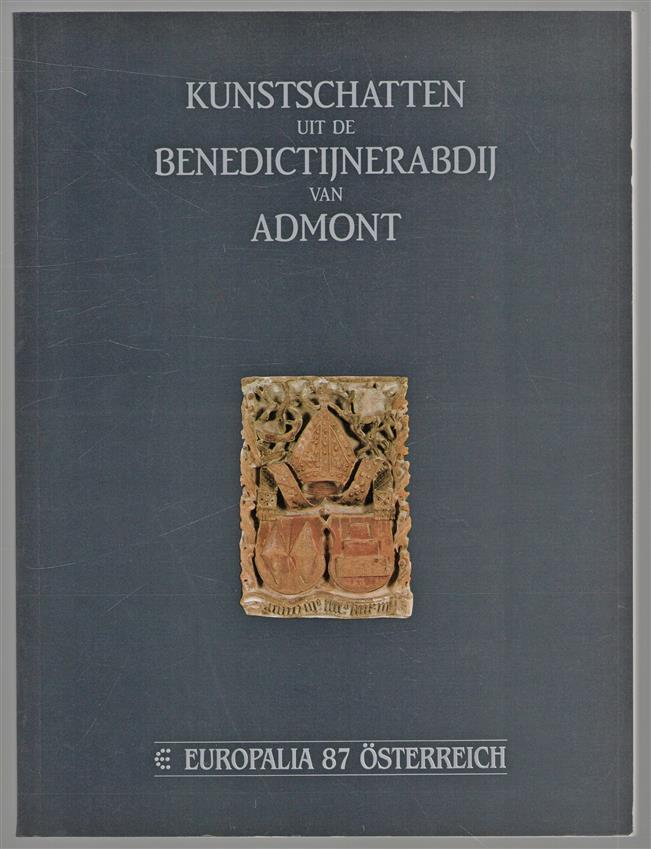 Kunstschatten uit de Benedictijnerabdij van Admont = Merveilles de l'Abbaye Benedictine d'Admont = Kunstschätze aus dem Admonter Benediktinerstift : [tentoonstelling] Stedelijk Museum "Het Toreke", Tienen, 25.9-15.12.1987 : [catalogus]