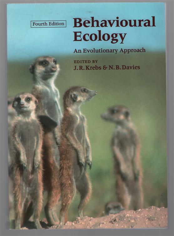 Behavioural ecology : an evolutionary approach