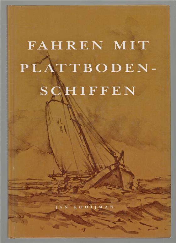 Fahren mit Plattbodenschiffen (= Varen met platbodems)