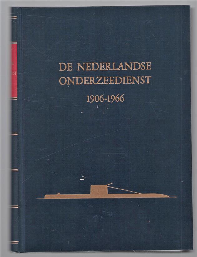 De Nederlandse Onderzeedienst 1906-1966, uitgegeven ter gelegenheid van het zestig jarig bestaan