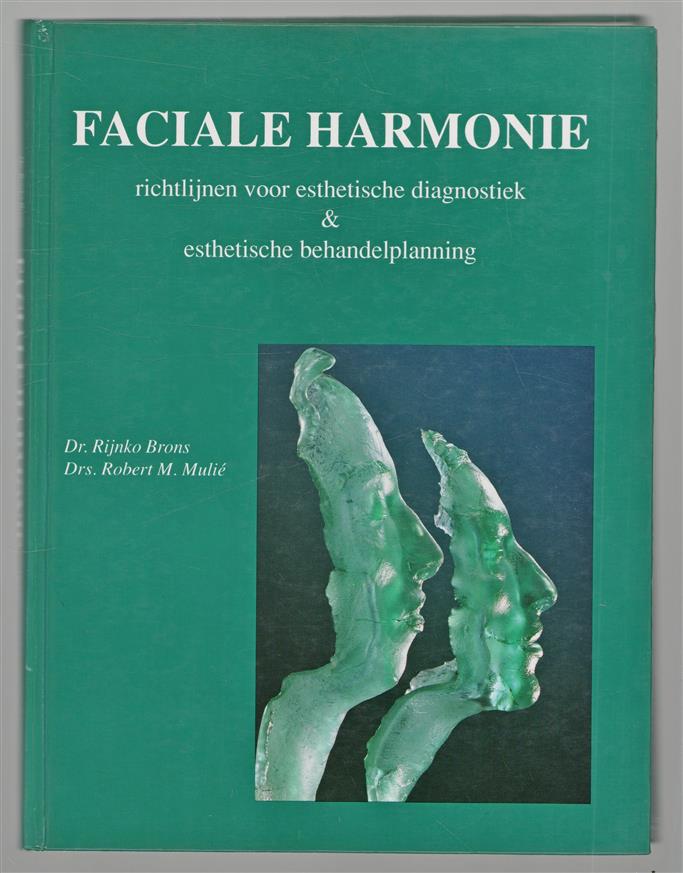 Faciale harmonie : richtlijnen voor esthetische diagnostiek & esthetische behandelplanning