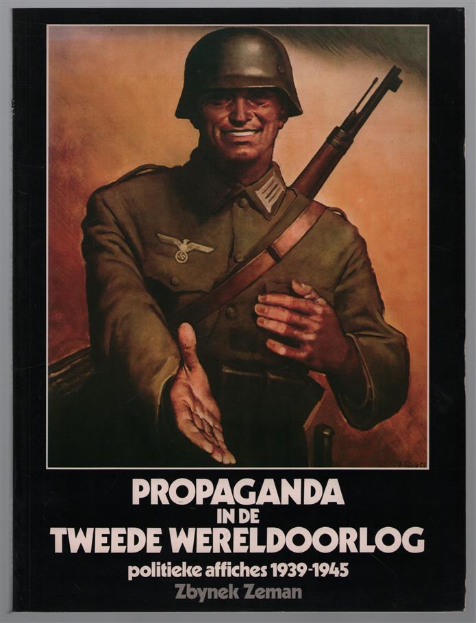 Propaganda in de Tweede Wereldoorlog : politieke affiches 1939-1945