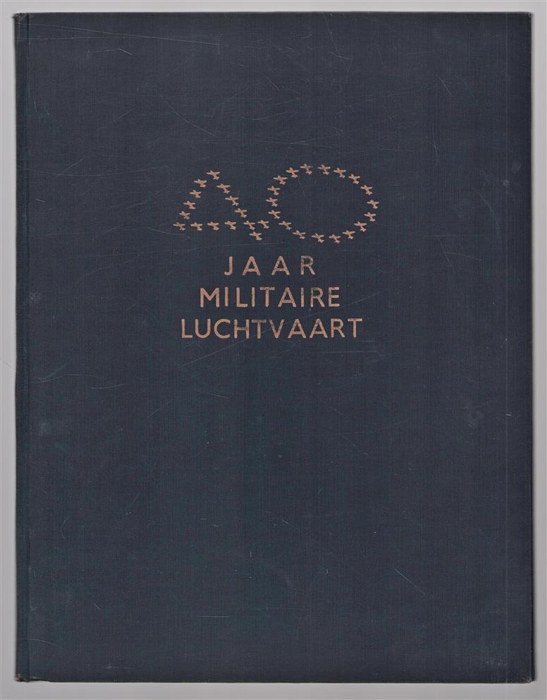 Veertig jaar militaire luchtvaart, 1913-1953