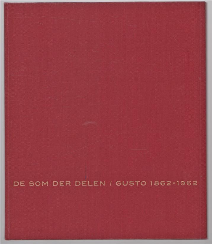 De som der delen : N.V. Werf Gusto v/h Firma A.F. Smulders, Schiedam, 1862-1962