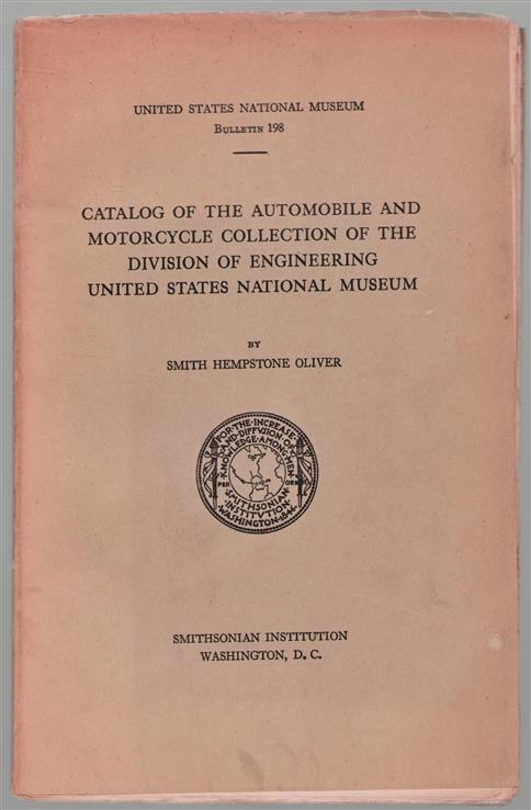 Catalog of the automobile and motorcycle collection of the Division of Engineering, United States National Museum.