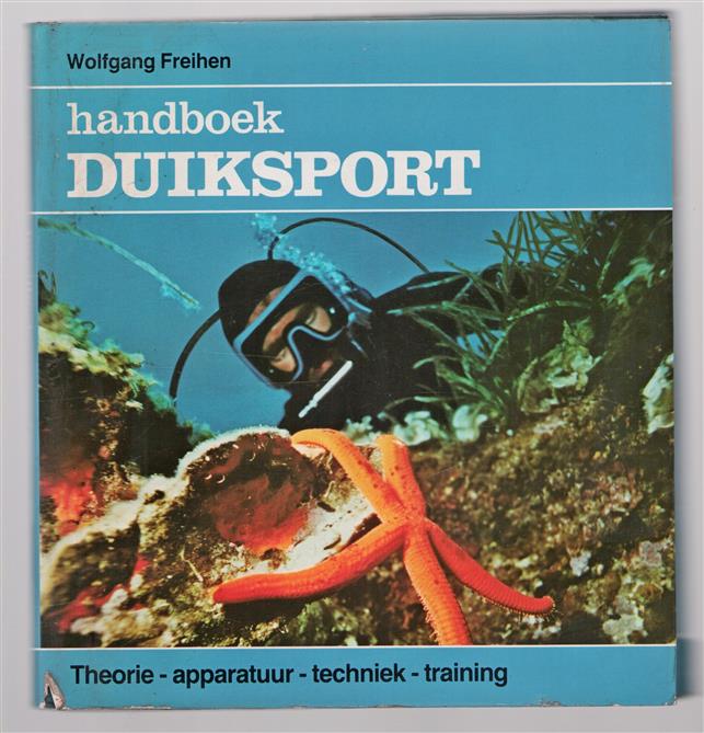 Handboek duiksport : theorie, apparatuur, techniek, training