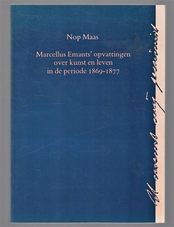 Marcellus Emants' opvattingen over kunst en leven in de periode 1869-1877