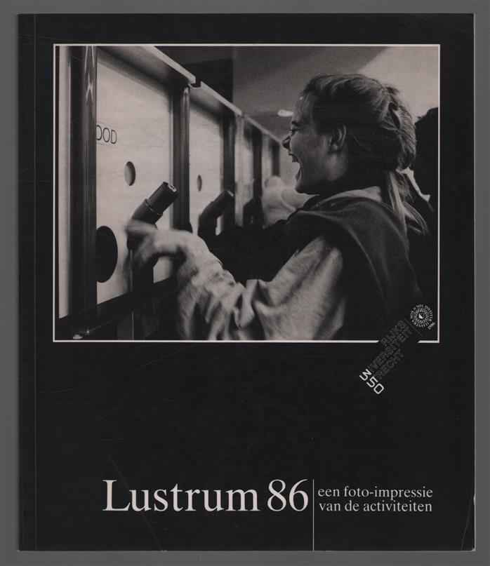 Lustrum 86, een foto-impressie van de activiteiten