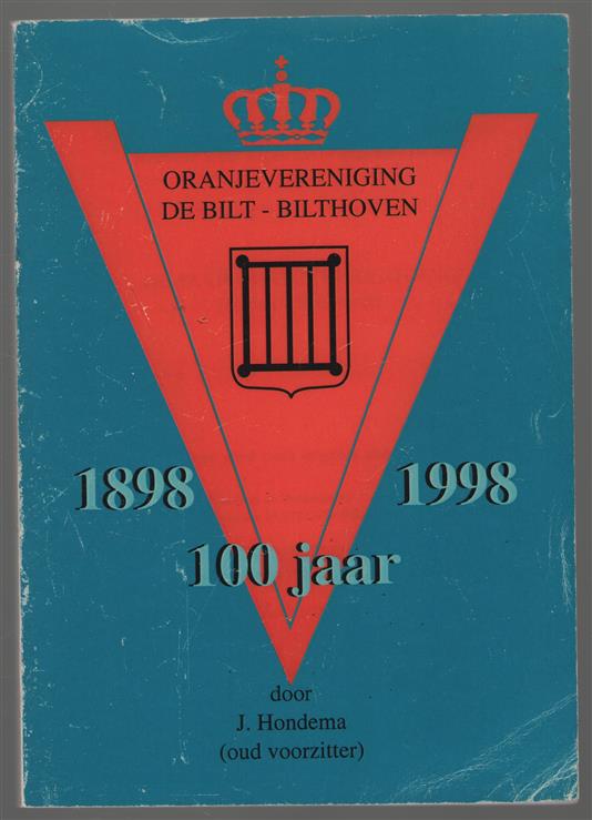 100 jaar Oranjevereniging De Bilt-Bilthoven