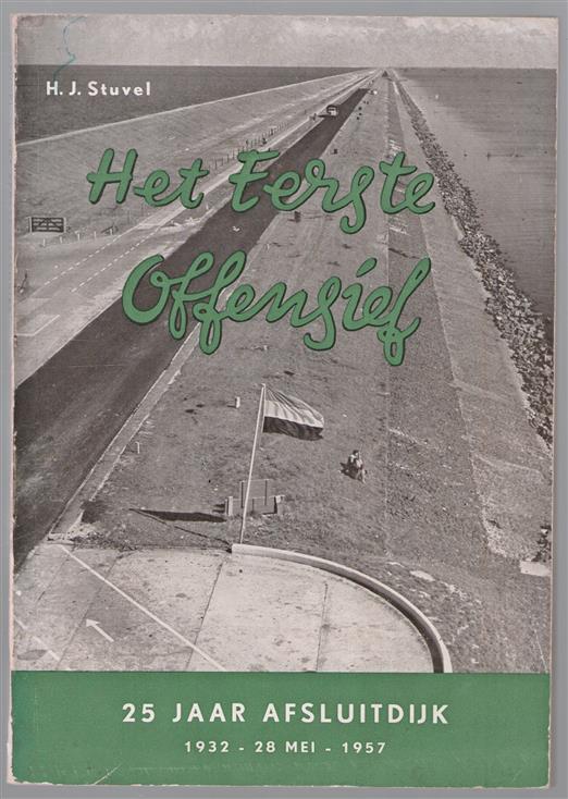 Het eerste offensief, 25 jaar Afsluitdijk, 1932-28 mei-1957