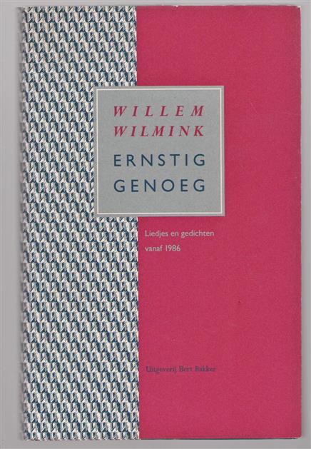 Ernstig genoeg : liedjes en gedichten vanaf 1986