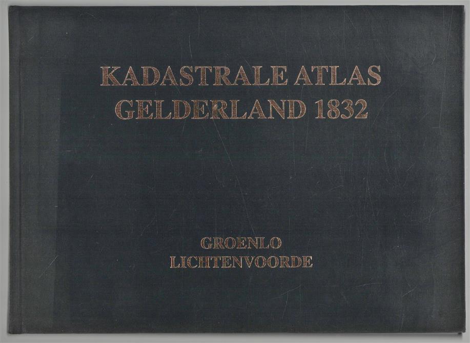 Groenlo en Lichtenvoorde : tekst, Kadastrale atlas Gelderland 1832