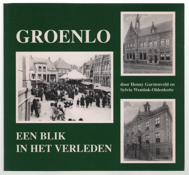 Groenlo, een blik in het verleden