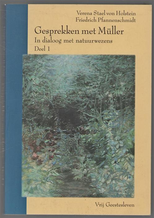 In dialoog met natuurwezens, Gesprekken met Muller - Deel 1