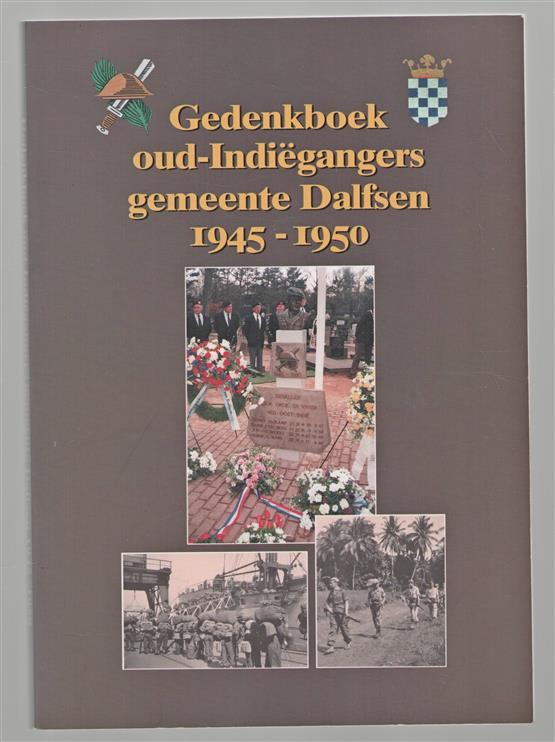 Gedenkboek oud-Indiëgangers gemeente Dalfsen 1945-1950