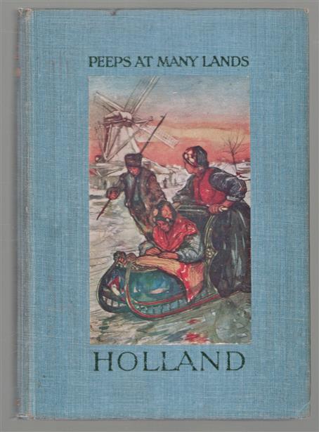 Holland ... With twelve fullpage illustrations in colour, etc.