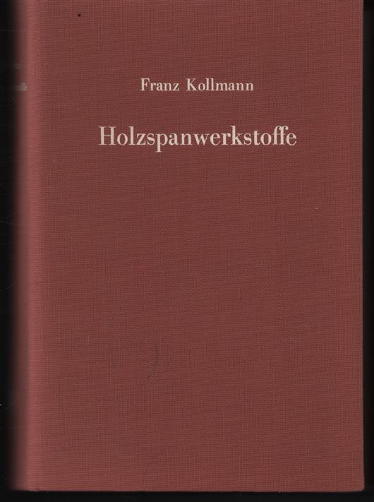 Holzspanwerkstoffe, Holzspanplatten und Holzspanformlinge: Rohstoffe, Herstellung, Plankosten, Qualitätskontrolle usw.