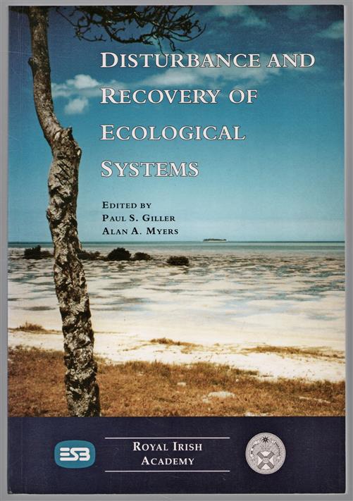 Disturbance and recovery of ecological systems : proceedings of a seminar held on 14-15 February 1995