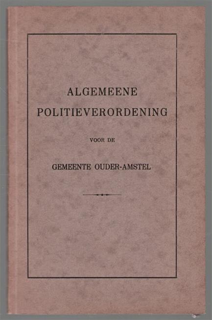 Algemeene politieverordening voor de gemeente Ouder-Amstel