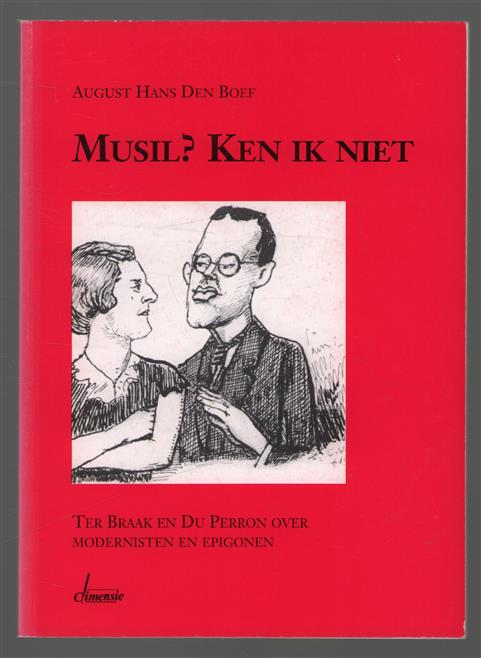 Musil? Ken ik niet : Ter Braak en Du Perron over modernisten en epigonen