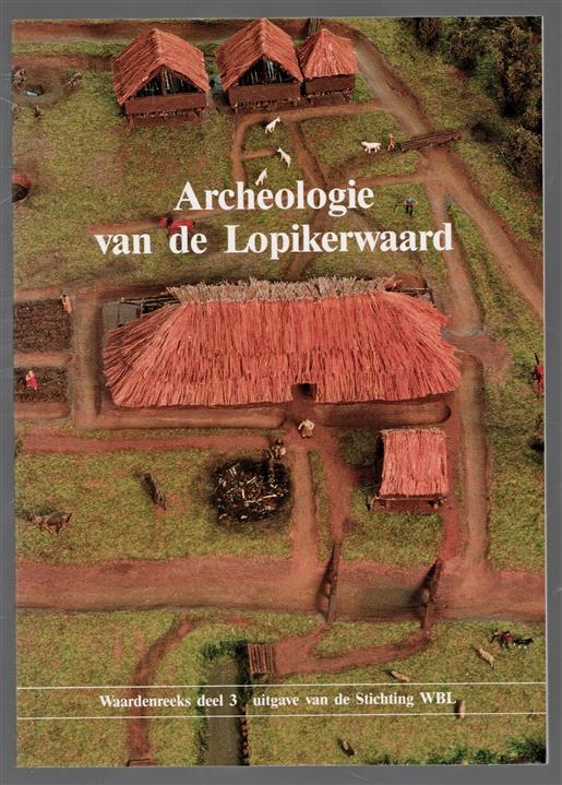 Archeologie van de Lopikerwaard, het ontstaan van Zuid-West-Utrecht