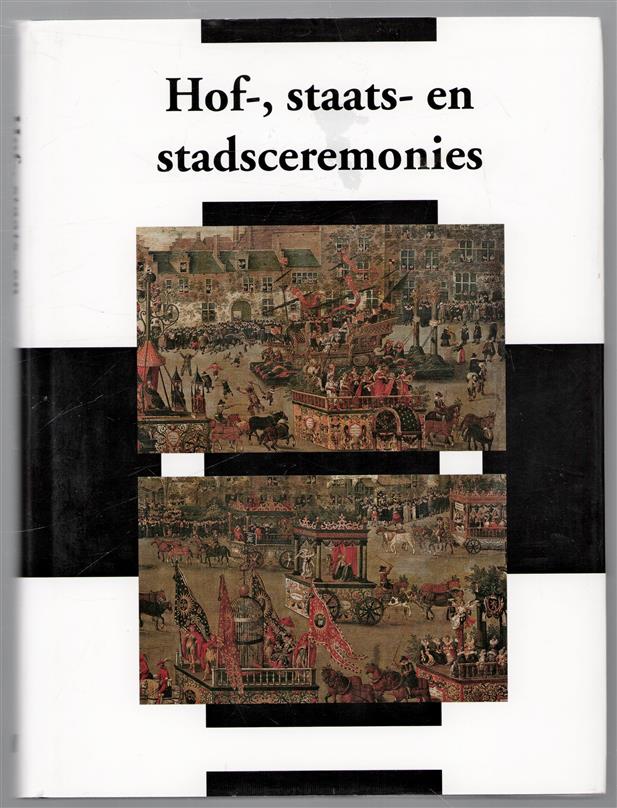 Hof-, staats- en stadsceremonies = Court, state and city ceremonies