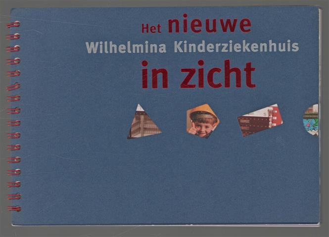 Het nieuwe Wilhelmina Kinderziekenhuis in zicht