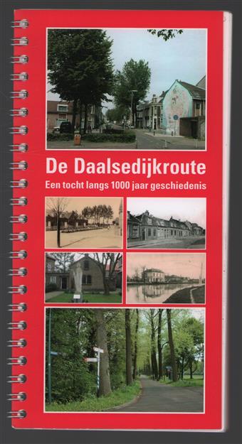 De Daalsedijkroute, een tocht langs 1000 jaar geschiedenis