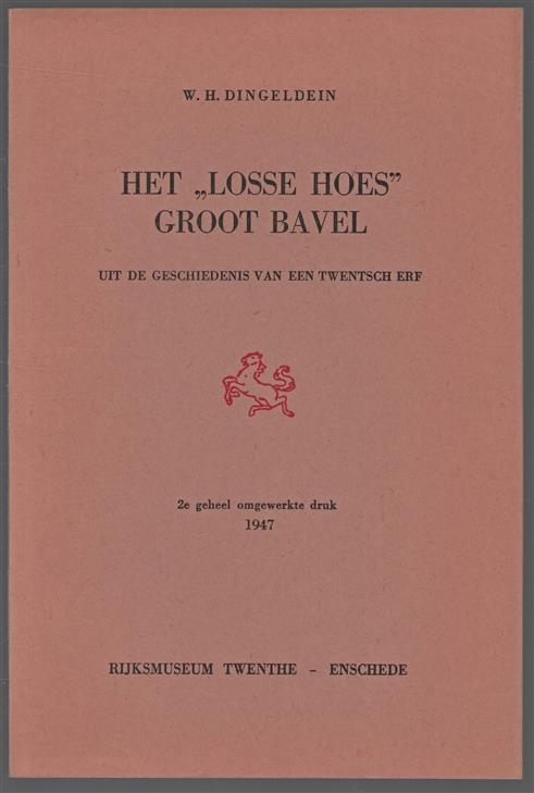 Het losse huis Groot Bavel : uit de geschiedenis van een Twentsch erf