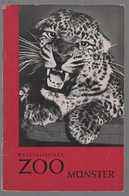 ( Westfalischer ZOO Munster)  Fuhrer durch den Westfalischen Zoologischen Garten zu Münster und das Provinzialmuseum für Naturkunde