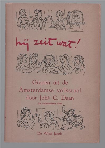 Hij zeit wat : grepen uit de Amsterdamse volkstaal