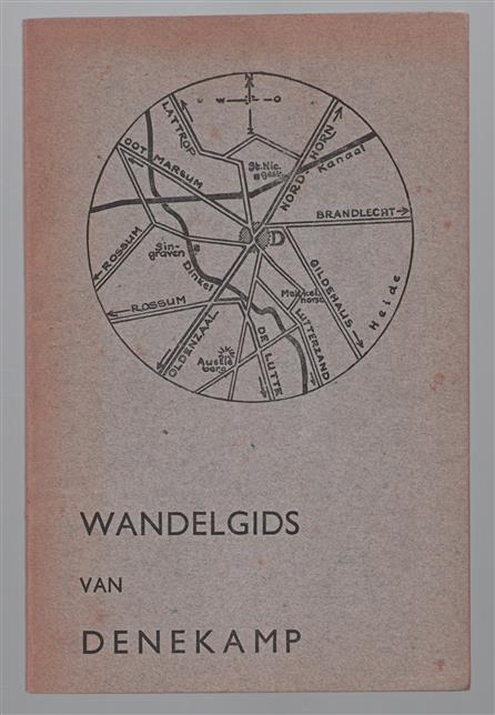 Wandelgids van Denekamp.- Bezoekt Denekamp de bekende zomerverblijfplaats - De Parel van Twenthe